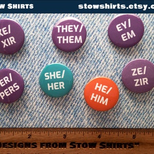 Pronoun Button Badges He / Him , She / Her, They / Them , Ey / Em , per ...