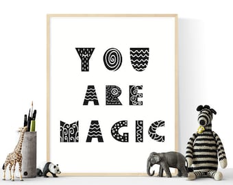 You Are Magic Art Printable | Nursery Quote Print | Instant Download | Black and White Nursery Art | Scandinavian Decor | Kids Room Wall Art