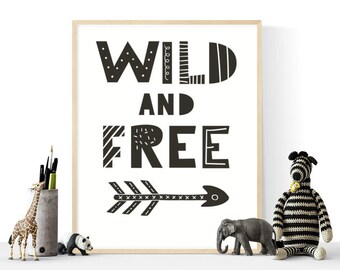 Wild and Free Art Printable | Nursery Quote Print | Instant Download | Black and White Nursery Art | Scandinavian Wall Art | Kids Room Decor