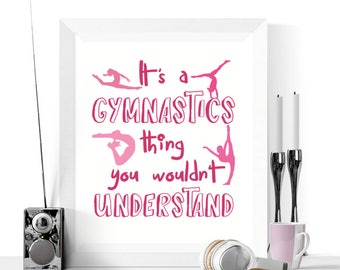 Gifts for Gymnasts | Gymnastics Print | It's A Gymnastics Thing Art Printable | Gymnastics Wall Art | Gymnastics Poster | Gymnastics Gifts