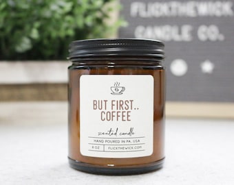But First Coffee - 8oz Candle
