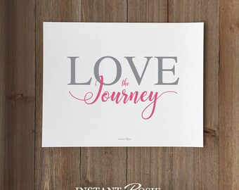 Love the Journey - Instant download