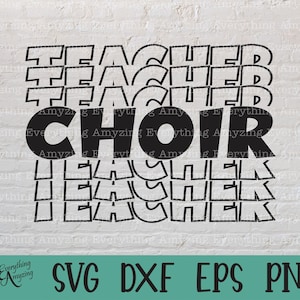 Choir Teacher svg, Music Teacher svg, Back To School svg, Choir Class svg, High School Choir svg, Cricut, Silhouette, svg, png, eps, dxf