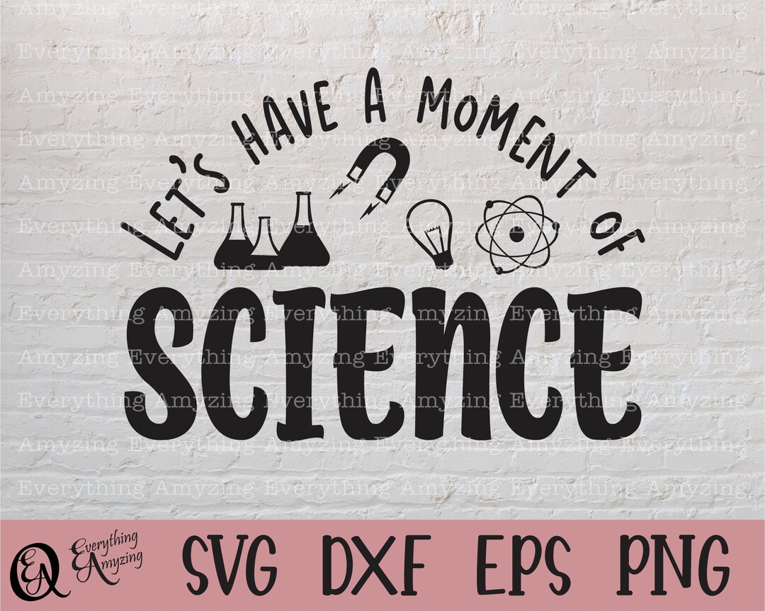 Moment of Science Svg, Science Teacher Svg, School Svg, Chemistry Svg