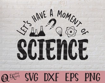 Momento de Ciencia svg, Profesor de Ciencias svg, Escuela svg, Química svg, Biología svg, Educación svg, Cricut, Silueta, svg, png, eps, dxf