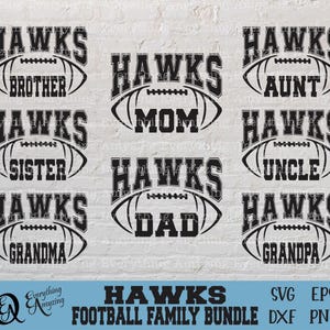 May include: A digital download of 10 SVG cut files featuring a football design with the word "Hawks" and different family member titles. The titles include "Brother", "Sister", "Mom", "Dad", "Aunt", "Uncle", "Grandma", and "Grandpa".
