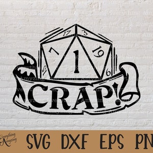 Crap DnD svg, Dungeons and Dragons svg, Dungeon Master, DnD DM svg, D20 Würfel svg, TTRPG svg, RPG svg, Cricut, Silhouette, svg, png, eps, dxf
