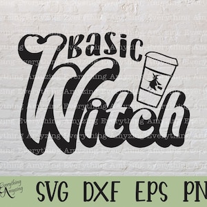 Basic Witch SVG, Funny Halloween Svg, Witch Svg, Basic Witch SVG, Funny Halloween Svg, Witch Svg, Basic Witch shirt design, svg dxf eps png
