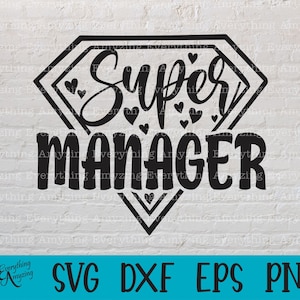 Svg super manager, patron, svg Office Manager, Business Office Manager svg, svg jour du patron, RH svg, Cricut, Silhouette, svg, png, eps, dxf