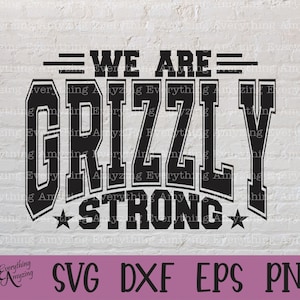 Grizzly Strong svg, Grizzlies Mascot svg, Grizzlies School Spirit svg, Cheerleading, Team Gear svg, Cricut, Silhouette, svg, png, eps, dxf