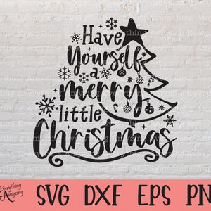 Ayez-vous un joyeux petit Noël SVG, SVG de Noël, hiver svg, svg flocon de neige, neige svg, Cricut SVG, Silhouette, svg, png, eps, dxf