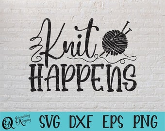 Knit Happens svg, Knitting svg, Knit svg, Crochet svg, Sewing svg, Yarn, Agujas de tejer, Cricut svg, Silhouette svg, svg, png, eps, dxf