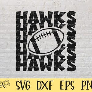 Hawks Football svg, Hawks Mascot svg, Hawks High School, Hawks Cheerleader svg, Football Mom svg, Cricut, Silhouette, svg, png, eps, dxf