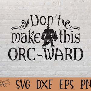 Don’t Make This Orc-ward svg, Donjons et Dragons, Dungeon Master, Dice DnD, DnD 5e, RPG, TTRPG, Cricut, Silhouette, svg, png, eps, dxf