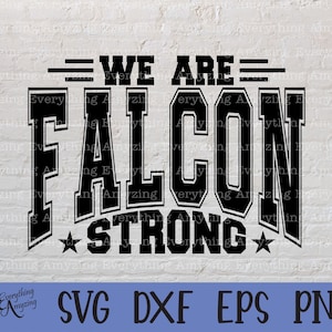 Falcon Strong svg, Falcons Mascot svg, Falcons School Spirit svg, Cheerleading svg, Team Gear svg, Cricut, Silhouette, svg, png, eps, dxf