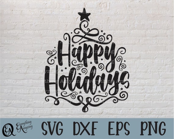 Happy Holidays svg, Merry Christmas svg, Christmas, Have Yourself a Merry Little Christmas, Cricut svg, Silhouette svg, svg, png, eps, dxf