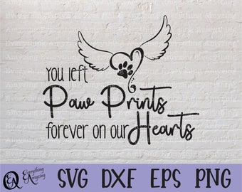 You Left Paw Prints Svg, Pet Memorial SVG, Dog Memorial SVG, Cat Memorial Svg, Pet Loss Svg, Cricut svg, Silhouette svg, svg, eps, dxf, png