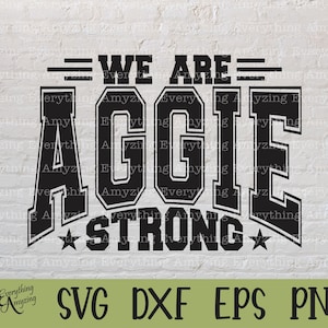 Aggie Strong svg, Aggies Mascot svg, Aggies School Spirit svg, Aggies Cheerleading, Aggies Team Gear, Cricut, Silueta, svg, png, eps, dxf