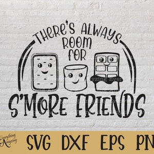 Sempre há espaço para mais amigos Svg, S'more svg, Camping svg, fogueira, amigos svg, Cricut Svg, Silhouette Svg, svg, dxf, eps, png