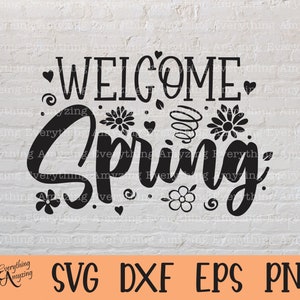 Bienvenue printemps svg, svg printemps, printemps fleurs svg, Bonjour printemps svg, panneau de bienvenue, Pâques svg, Cricut, Silhouette, svg, png, eps, dxf