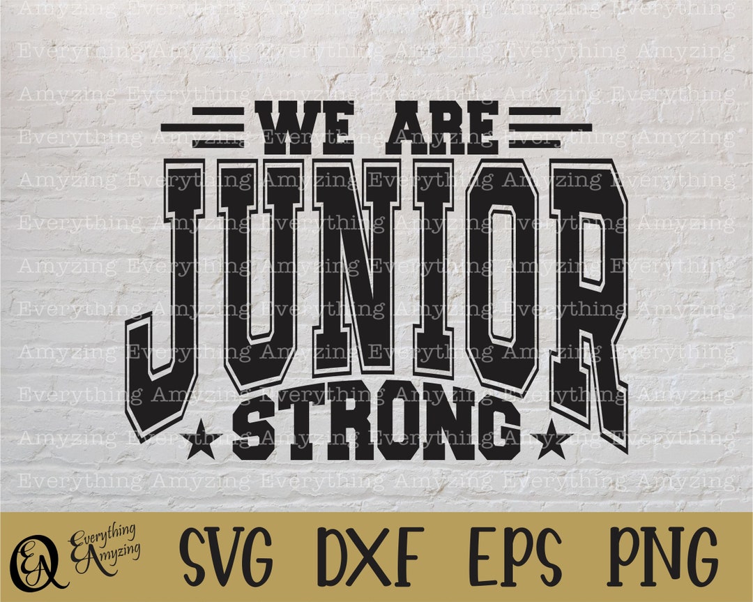 Junior Strong Svg, Junior Class Svg, High School, Back to School Svg ...