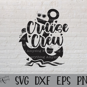 Cruise Crew svg, Cruise svg, Family Cruise svg, Friend Cruise svg, Family Vacation, Cruise Travel, cricut, silhouette, svg, png, eps, dxf