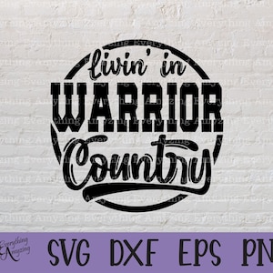 Warrior Country svg, Warrior Mascot svg, Warriors School Spirit svg, Warriors Cheer svg, Team Gear, Cricut, Silhouette, svg, png, eps, dxf