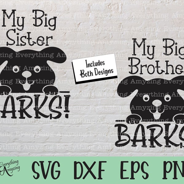 My Big Sister Barks svg, My Big Brother Barks svg, Dog svg, New Baby svg, Dog and Child svg, Puppy, Cricut, Silhouette, svg, png, eps, dxf