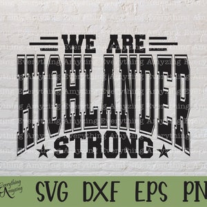 Highlander Strong svg, Highlanders Mascot svg, Highlander School Spirit, Cheerleading, Team Gear svg, Cricut, Silhouette, svg, png, eps, dxf