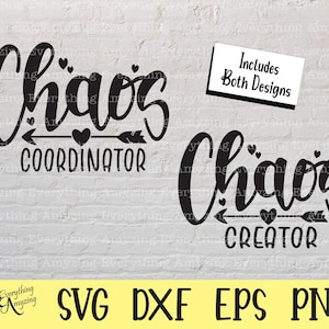Chaos Coordinator svg, Chaos Creator svg, Mom svg, Teacher svg, Parent and Child svg, Mother&#39;s Day, Cricut, Silhouette, svg, png, eps, dxf