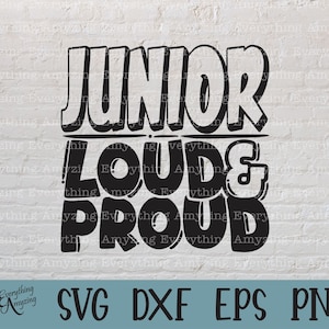 Junior Loud and Proud svg, Junior Class svg, High School svg, Back to School svg, School Spirit svg, Cricut, Silhouette, svg, png, eps, dxf