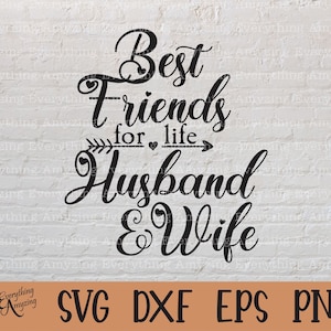 Beste vrienden voor het leven man en vrouw SVG, huwelijk SVG, liefde SVG, bruiloft, vrouw, man, Cricut SVG, silhouet SVG, SVG, PNG, EPS, DXF