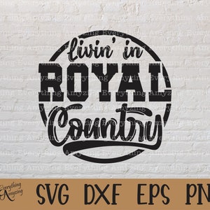 Royal Country svg, Royal Mascot svg, Royal School Spirit svg, Royals Cheerleading, Royals Team Gear, Cricut, Silhouette, svg, png, eps, dxf