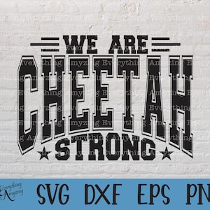 Cheetah Strong svg, Cheetahs Mascot svg, Cheetahs School Spirit svg, Cheerleading svg, Team Gear svg, Cricut, Silhouette, svg, png, eps, dxf