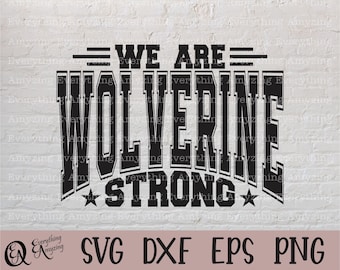 Wolverine Strong svg, Wolverines Mascot svg, Wolverine School Spirit, Cheerleading, Team Gear svg, Cricut, Silhouette, svg, png, eps, dxf