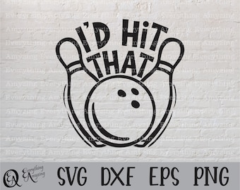 May include: Black and white graphic design of bowling pins and a bowling ball with the text "I'd hit that".