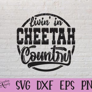 Cheetah Country svg, Cheetahs Mascot svg, Cheetahs School Spirit svg, Cheetah Cheer, Team Gear svg, Cricut, Silhouette, svg, png, eps, dxf