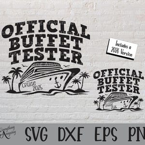 Official Buffet Tester svg, Cruise svg, Cruise Vacation, Travel svg, First Cruise svg, Cruise Buffet, Cricut, Silhouette, svg, png, eps dxf