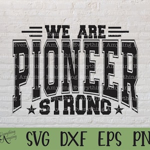 Pioneer Strong svg, Pioneers Mascot svg, Pioneers School Spirit svg, Cheerleading svg, Team Gear svg, Cricut, Silueta, svg, png, eps, dxf