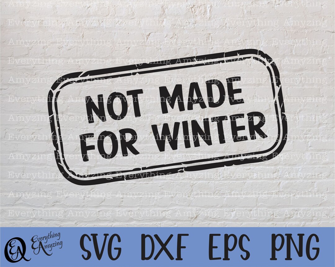 Not Cold Vector Not Made for Winter Svg, Always Cold Svg, Winter Svg, It's Freezing ...