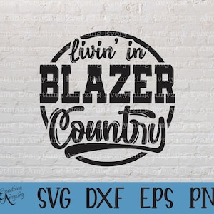 Blazer Country svg, Blazers Mascot svg, Blazers School Spirit svg, Blazers Cheer svg, Team Gear svg, Cricut, Silhouette, svg, png, eps, dxf