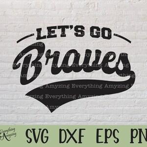 Let's Go Braves svg, Braves Mascot svg, Braves School Spirit svg, Braves Cheerleading, Braves Gear, Cricut, Silhouette, svg, png, eps, dxf