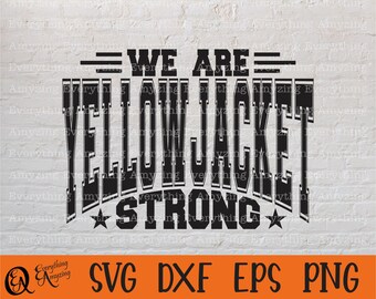 Yellowjacket Strong svg, Yellowjackets mascotte svg, Yellowjacket Spirit, cheerleading, Team Gear svg, Cricut, silhouet, svg, png, eps, dxf