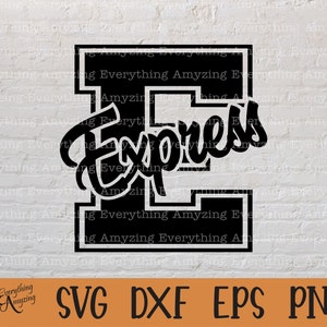 Express svg, Express Mascot svg, Express School Spirit svg, Express Cheerleading svg, Express Gear, Cricut, Silhouette, svg, png, eps, dxf