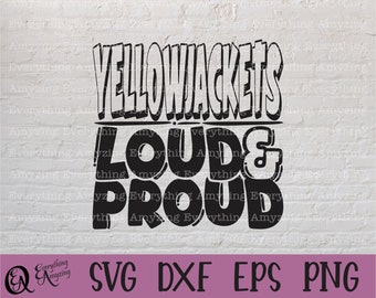 Yellowjackets Loud and Proud svg, Yellowjacket mascotte svg, Yellowjacket School, Cheer svg, Team Gear, Cricut, silhouet, svg, png, eps, dxf