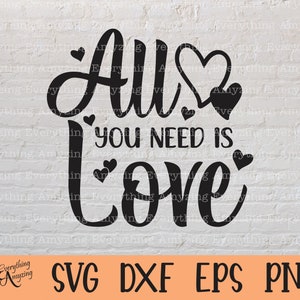 Tout ce dont vous avez besoin est Love Svg, Love Svg, XOXO, Mariage Svg, Be Mine Svg, Saint Valentin SVG, Cricut Svg, Silhouette Svg, Svg, Png, Eps, Dxf