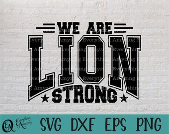 Lion Strong svg, Lions Mascot svg, Lions School Spirit svg, Lion Cheerleading, Lions Team Gear svg, Cricut, Silhouette, svg, png, eps, dxf