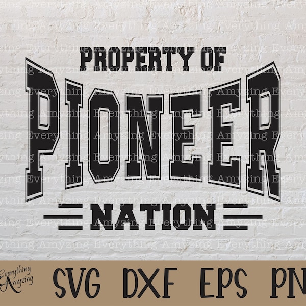 Pioneer Nation svg, Pioneers Mascot svg, Pioneers School Spirit svg, Pioneers Cheerleading, Pioneers, Cricut, Silhouette, svg, png, eps, dxf