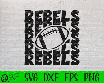 Rebels Football svg, Rebels Mascot svg, Rebels High School, Rebels Cheerleader svg, Football Mom svg, Cricut, Silhouette, svg, png, eps, dxf