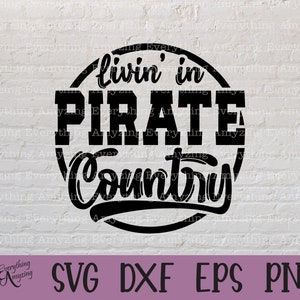 Pirate Country svg, Pirates Mascot svg, Pirates School Spirit svg, Pirates Cheer svg, Team Gear svg, Cricut, Silhouette, svg, png, eps, dxf
